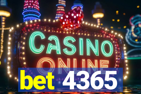 bet 4365